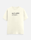 “बस ये आखिरी attempt.” Hindi text t-shirt in off white by Halant, front